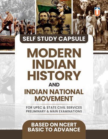 General Studies Self Study Capsule
Modern Indian History and Indian National Movement