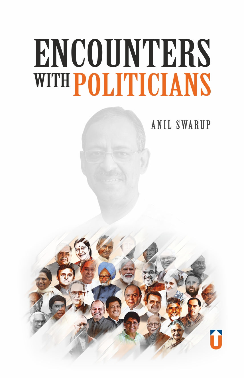 Encounters with Politicians I Paper Back I Signed Copy I Anil Swarup I English Medium