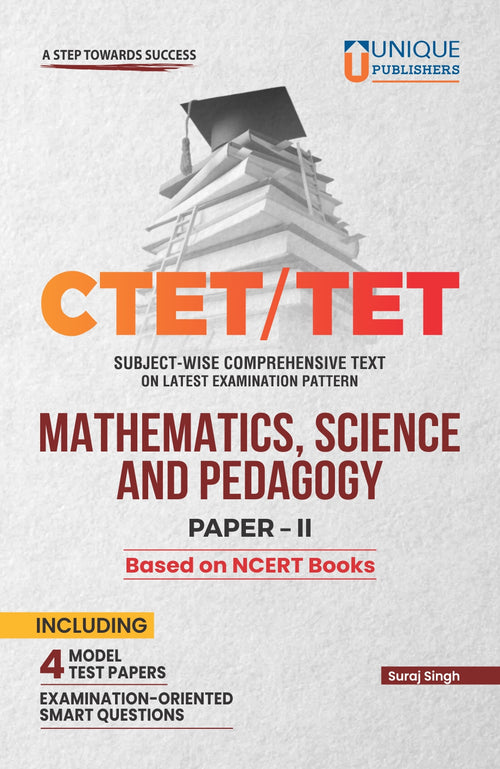CTET/TET MATHEMATICS, SCIENCE
AND PEDAGOGY, PAPER-II