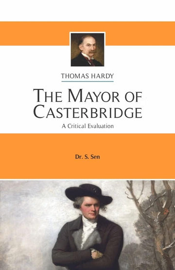 Thomas Hardy: The Mayor of Casterbridge | A Critical Evaluation