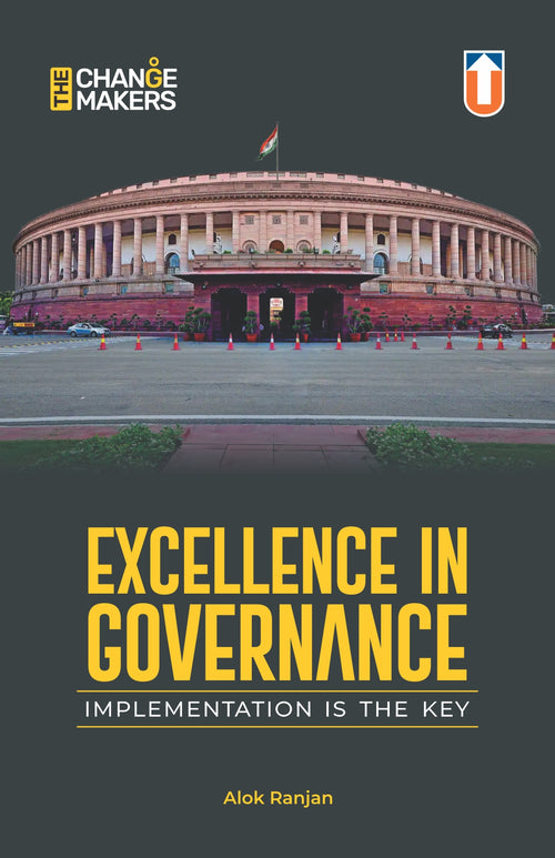 Excellence in GovernanceImplementation is the Key By Alok Ranjan I Paper Back I English Medium