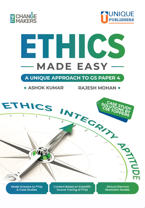 ETHICS Made Easy
A Unique Approach to GS Paper-IV