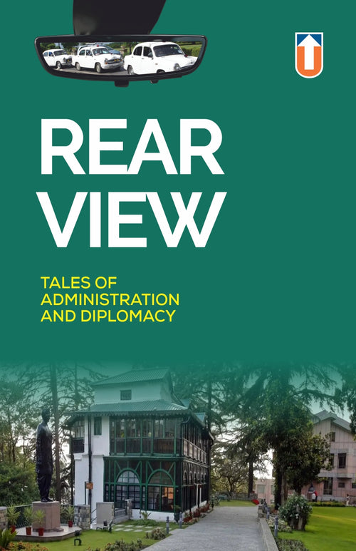 REAR VIEW
Tales of Administration and Diplomacy