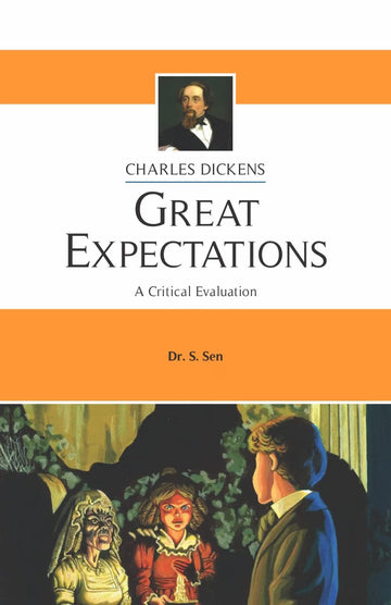 Charles Dickens: Great Expectations | A Critical Evaluation for B.A. Hons. & M.A. English