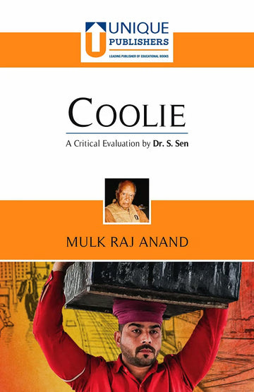 Coolie - Mulk Raj Anand (A Critical Evaluation by Dr. S Sen)