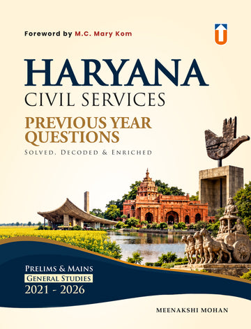 Haryana Civil Services Previous Year Questions – Solved, Decoded & Enriched | Prelims & Mains GS 2021–2026