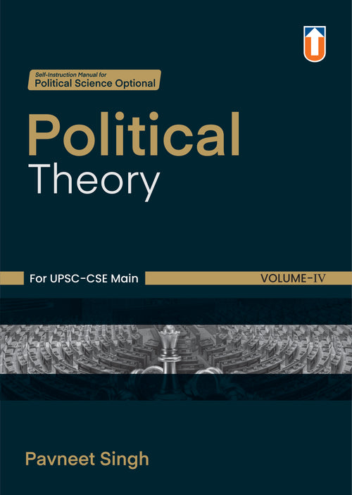 Political Theory Self-Instruction Manual for UPSC-CSE Main, Volume IV by Pavneet Singh Paperback English Medium