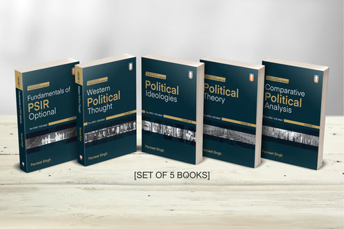 PSIR COMBO
(Set of 5 Books)
1. Fundamentals of PSIR Optional
2. Western Political Thought
3. Political Ideologies
4. Political Theory
5. Comparative Political Analysis
