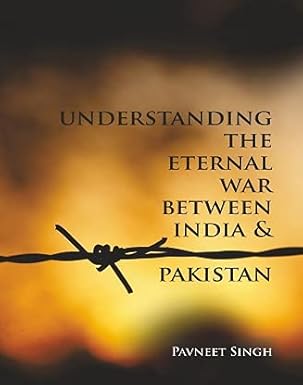 Understanding the Eternal War between India & Pakistan I Paper Back I English Medium I Paper Back