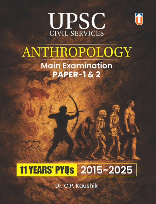 UPSC Anthropology Mains Previous Year Questions (PYQs) 2015–2025 | Dr. C.P. Kaushik | Paperback