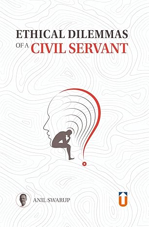 Ethical Dilemmas Of A Civil Servant I Signed Copy I  Hardback I Anil Swarup I English Medium