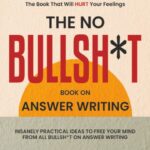THE NO BULLSH*T Book on Answer Writing Book for UPSC-CSE main